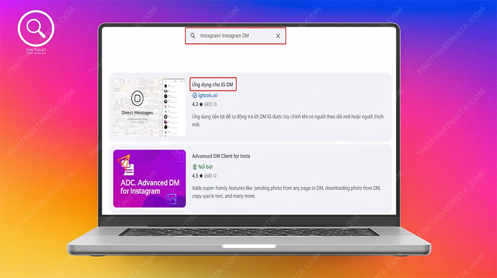 Bước 1: Mở Chrome > Truy cập vào Chrome Web Store (Cừa hàng Chrome trực tuyến) > Tìm kiếm Instagram/ Instagram DM.