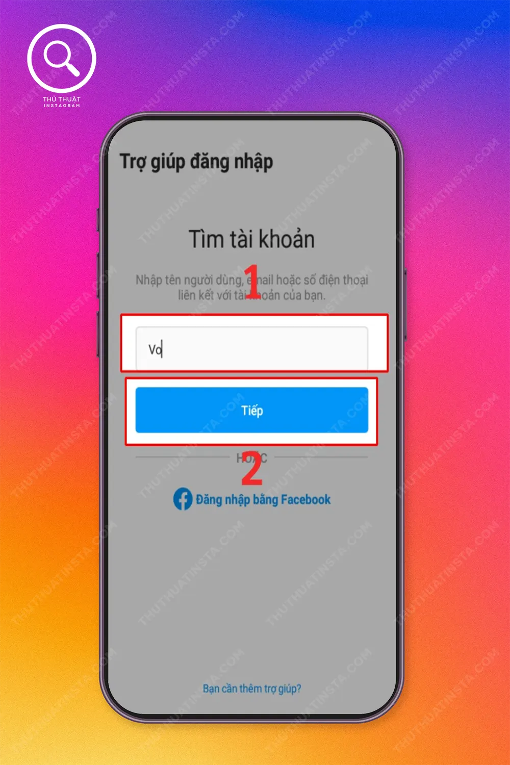 Bước 2: Sau đó, bạn nhập tên người dùng/email/số điện thoại và nhấn nút Tiếp.