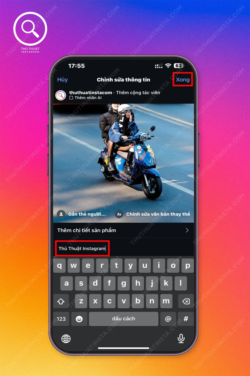 Bước 3: Bạn có thể thay đổi caption, tag thêm bạn bè, chỉnh text cho từng ảnh hoặc thêm vị trí (nếu cần) > Nhấn Xong.