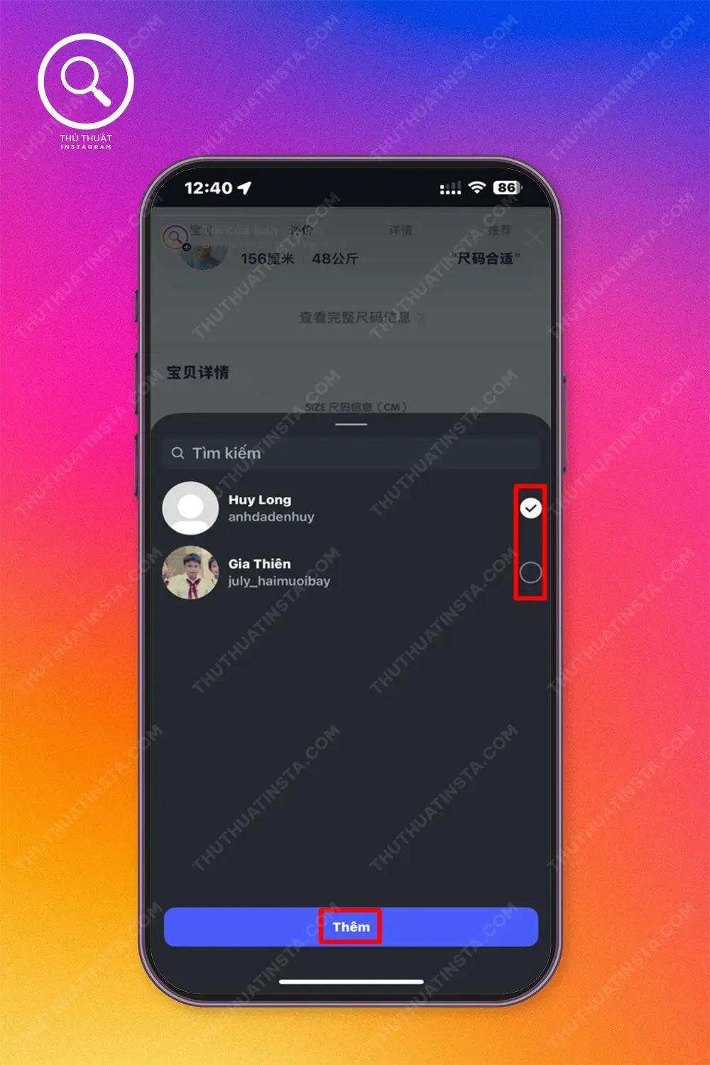 Bước 3: Tìm tên 1 hoặc nhiều người bạn muốn gắn thẻ > Xong > Thêm.