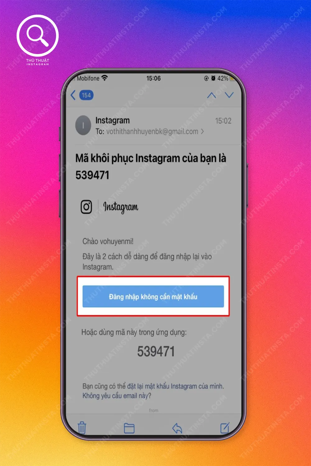 Bước 2: Trường hợp 2 nếu bạn nhập email, Instagram sẽ gửi mã xác nhận và đường link đăng nhập đến email của bạn.