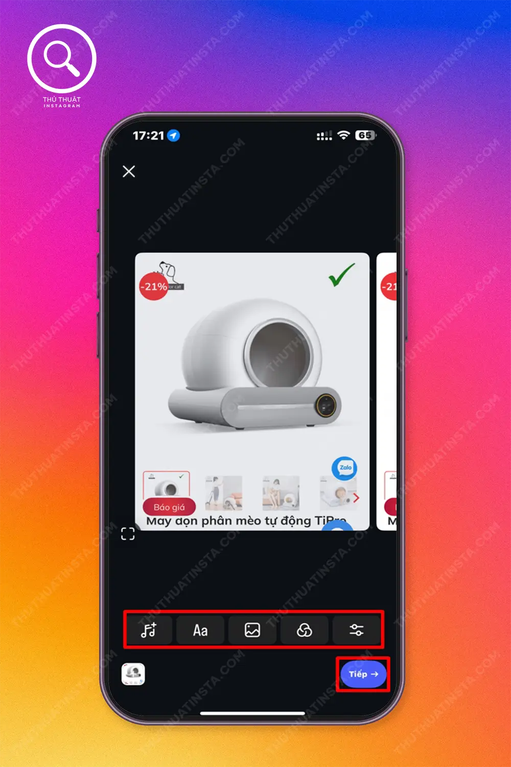 Bước 2: Chọn biểu tượng 2 mũi tên > Nhấn Tiếp > Chọn các tính năng thay đổi (chèn nhạc, text, đổi bộ lọc hoặc điều chỉnh) > Nhấn Tiếp.