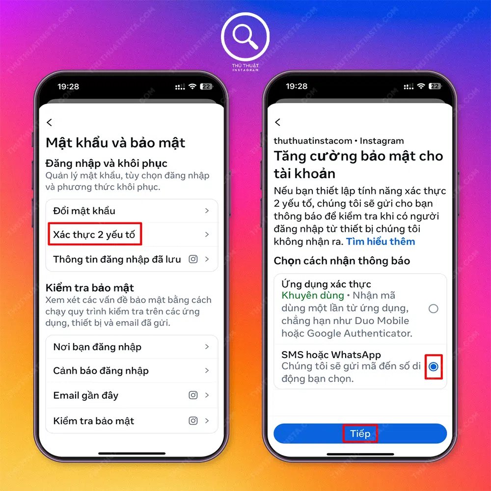 Bước 3: Chọn “Xác thực 2 yếu tố” → Chọn “SMS hoặc WhatsApp” → Chọn “Tiếp”.