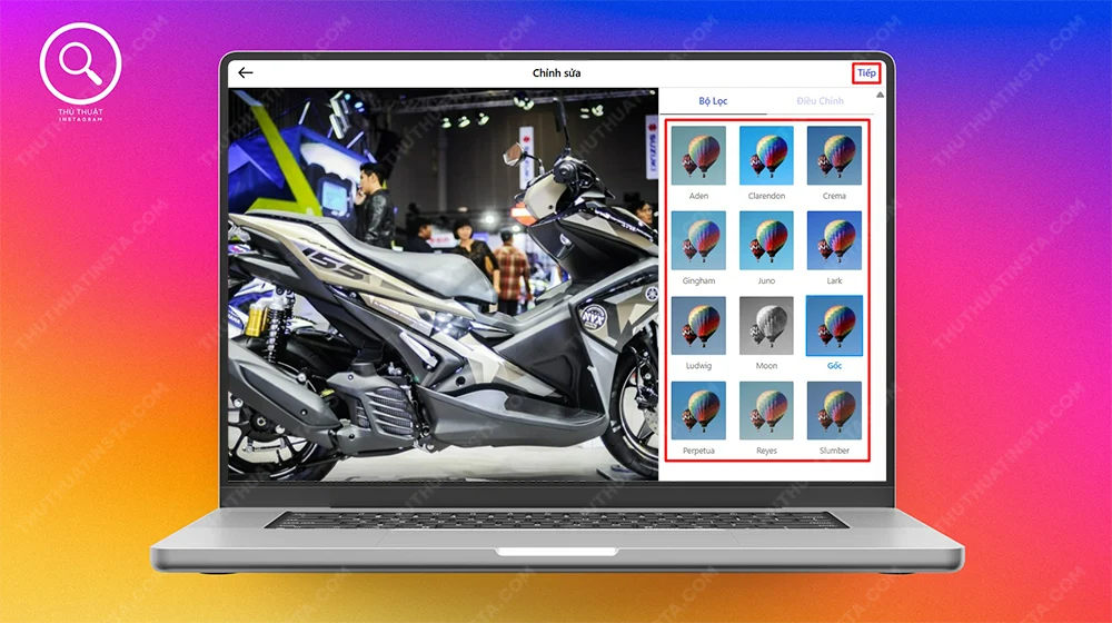 Bước 4: Có thể thay đổi bộ lọc hoặc điều chỉnh ảnh > Tiếp.