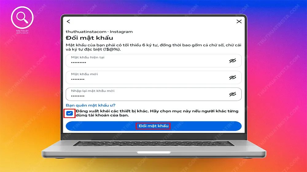 Bước 4: Nhập Mật khẩu hiện tại, Mật khẩu mới và Nhập lại mật khẩu mới.