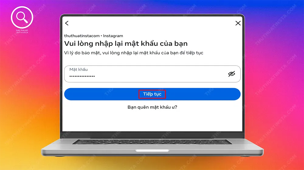 Bước 6: Nhập “Mật khẩu” tài khoản → Chọn “Tiếp tục”.