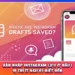 Bản Nháp Instagram Lưu Ở Đâu | Vị Trí Ít Người Biết Đến