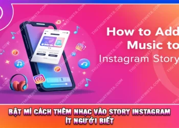 Bật Mí Cách Thêm Nhạc Vào Story Instagram Ít Người Biết