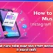 Bật Mí Cách Thêm Nhạc Vào Story Instagram Ít Người Biết
