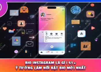 Bio Instagram Là Gì | 51+ Ý Tưởng Làm Nổi Bật Bio Mới Nhất