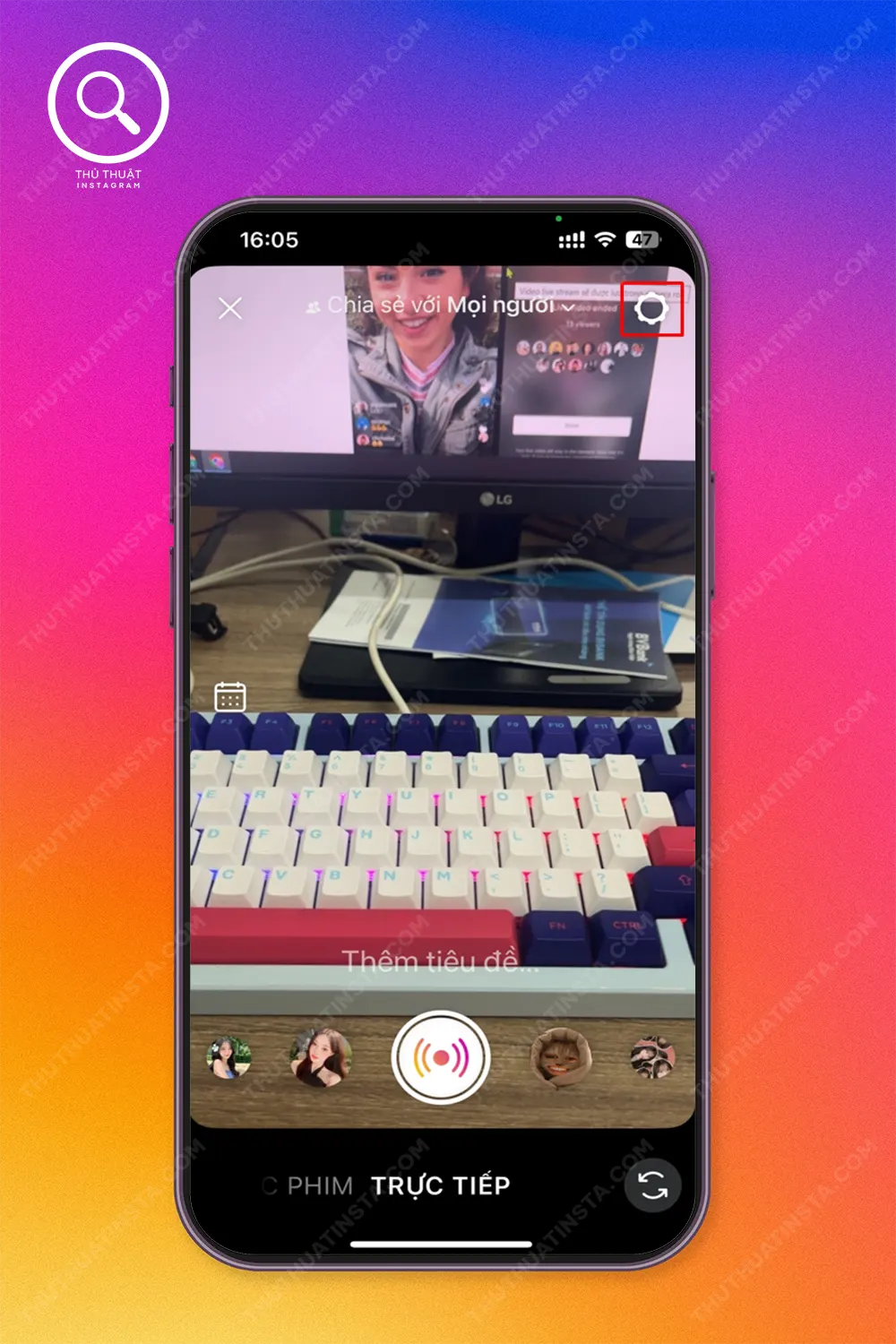 Bước 1: Truy cập mục livestream instagram → Chọn “Cài đặt biểu tượng bánh răng góc trên bên phải màn hình”