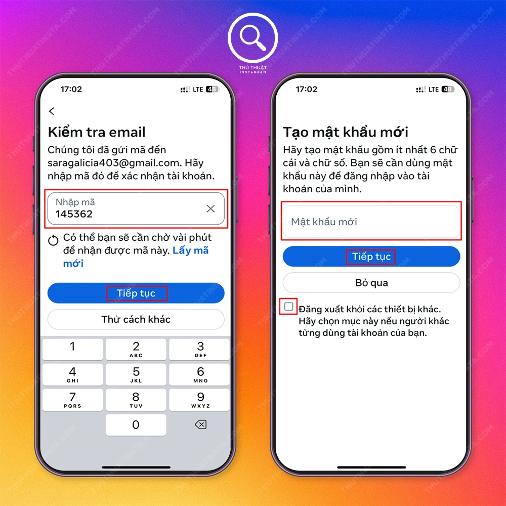 Bước 2: Nhập mã đã gửi về email hoặc số điện thoại → Tiếp tục → Nhập mật khẩu mới → Chọn “ Đăng xuất khỏi các thiết bị khác” → Tiếp tục.