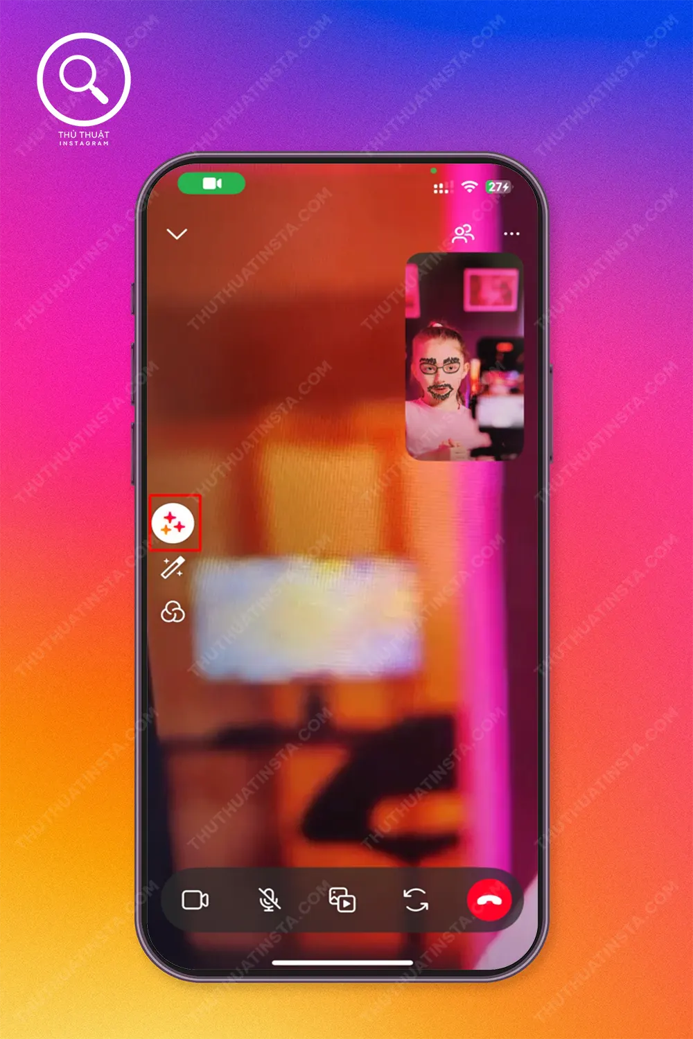 Bước 4: Khi bắt đầu call video → Chọn “Biểu tượng hiệu ứng” nằm bên trái ở giữa màn hình.