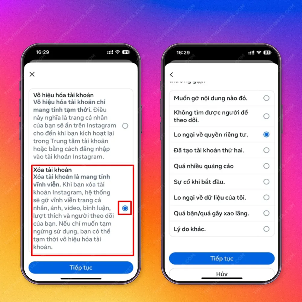 Bước 4: Chọn “Xóa tài khoản” Tiếp tục → Chọn “Lý do” Tiếp tục.