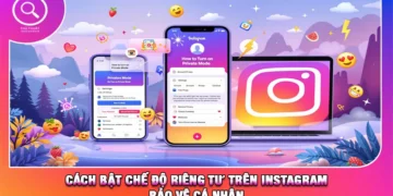 Cách Bật Chế Độ Riêng Tư Trên Instagram Bảo Vệ Cá Nhân