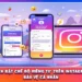 Cách Bật Chế Độ Riêng Tư Trên Instagram Bảo Vệ Cá Nhân