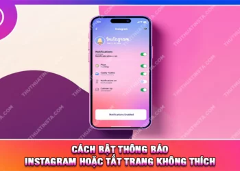 Cách Bật Thông Báo Instagram hoặc Tắt Trang Không Thích