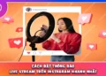 Cách Bật Thông Báo Live Stream Trên Instagram Nhanh Nhất