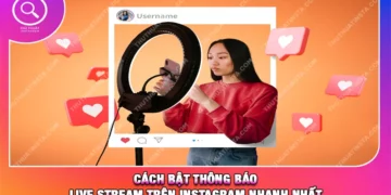 Cách Bật Thông Báo Live Stream Trên Instagram Nhanh Nhất