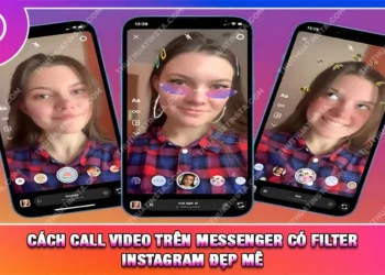 Cách Call Video Trên Messenger Có Filter Instagram Đẹp Mê