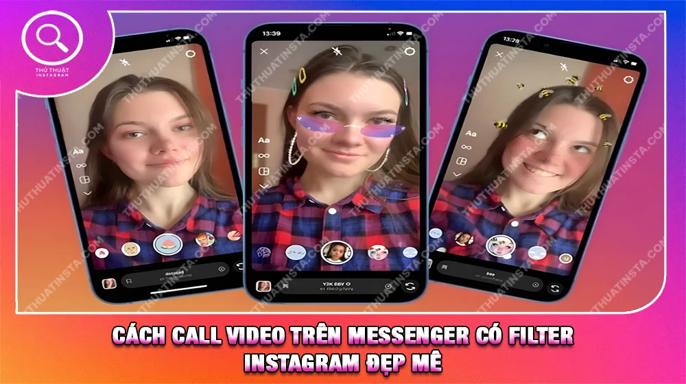 Cách Call Video Trên Messenger Có Filter Instagram Đẹp Mê