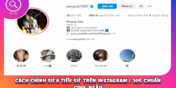 Cách Chỉnh Sửa Tiểu Sử Trên Instagram | 30s Chuẩn Cool Ngầu