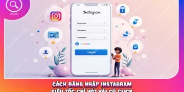 Cách Đăng Nhập Instagram Siêu Tốc Chỉ Với Vài Cú Click