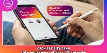 Cách Đặt Biệt Danh Trên Instagram | Dễ Thay Đổi Khi Muốn