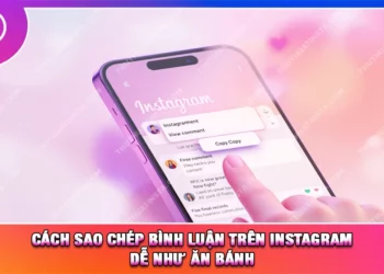 Cách Sao Chép Bình Luận Trên Instagram Dễ Như Ăn Bánh
