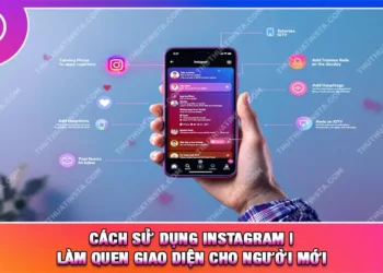 Cách Sử Dụng Instagram | Làm Quen Giao Diện Cho Người Mới