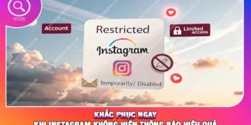 Cách Sửa Lỗi Instagram Bị Hạn Chế Đơn Giản, An Toàn