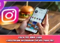 Cách Tắt Bình Luận Livestream Instagram Chỉ Vài Thao Tác