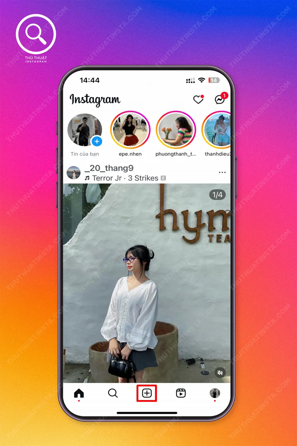 Bước 1: Bạn mở ứng dụng Instagram → Chọn “Biểu tượng dấu +”