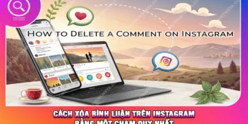 Cách Xóa Bình Luận Trên Instagram Bằng Một Chạm Duy Nhất