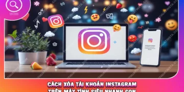 Cách Xóa Tài Khoản Instagram Trên Máy Tính Siêu Nhanh Gọn