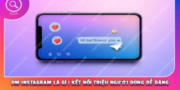 DM Instagram Là Gì | Kết Nối Triệu Người Dùng Dễ Dàng