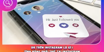 DR Trên Instagram Là Gì | Tính Năng Phải Thử Tại Instagram