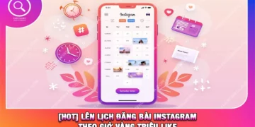 [HOT] Lên Lịch Đăng Bài Instagram Theo Giờ Vàng Triệu Like
