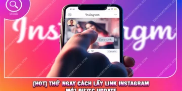 [HOT] Thử Ngay Cách Lấy Link Instagram Mới Được Update