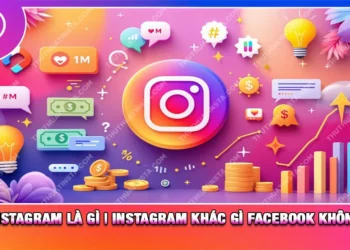 Instagram Là Gì | Instagram Khác Gì Facebook Không