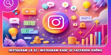 Instagram Là Gì | Instagram Khác Gì Facebook Không