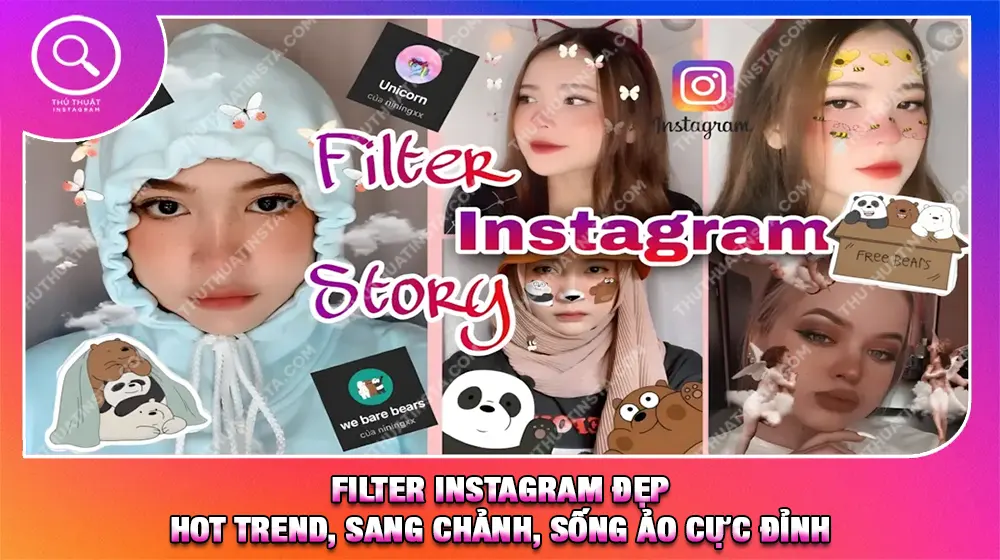 Top 17+ Filter Instagram Đẹp Được Giới Trẻ Yêu Thích Nhất